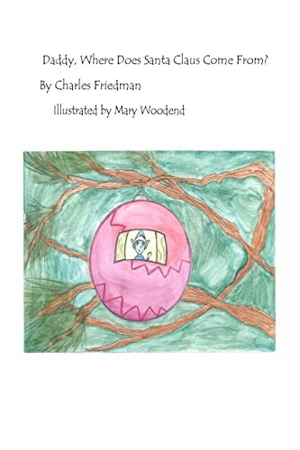 Daddy, Where Does Santa Come From?-..