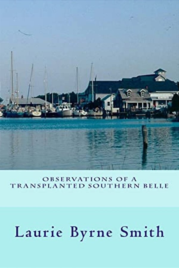 Observations Of A Transplanted Southern Belle-..