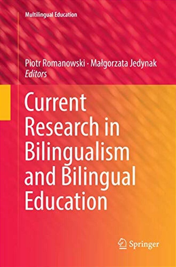 Current Research In Bilingualism And Bilingual Education-..