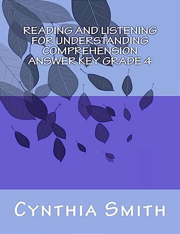 Reading And Listening For Understanding Comprehension Answer Key Grade 4-..