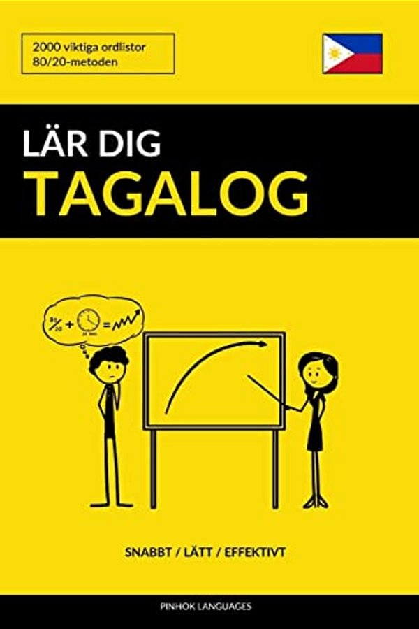Lär Dig Tagalog - Snabbt/Lätt/effektivt: 2000 Viktiga Ordlistor-..