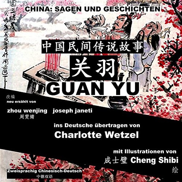 China: Sagen Und Geschichten - Guan Yu: Zweisprachig Chinesisch-Deutsch-..