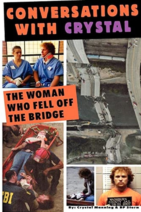 Conversations With Crystal The Woman Who Fell Off The Bridge-..