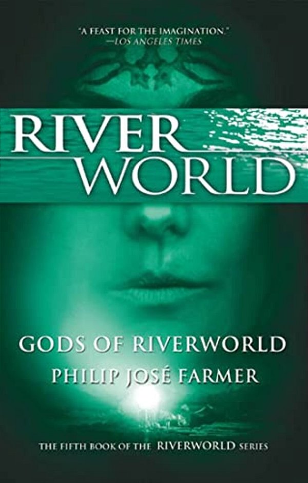 Gods Of Riverworld: The Fifth Book Of The Riverworld Series-..
