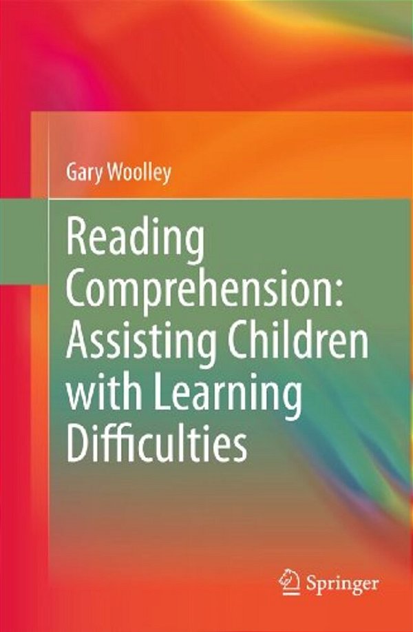 Reading Comprehension: Assisting Children With Learning Difficulties-..