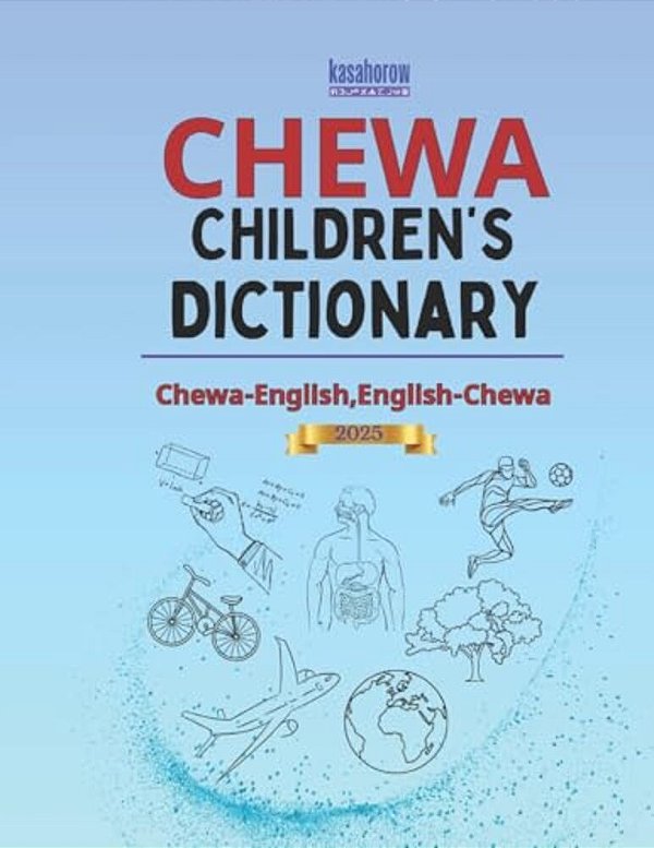 Chewa Children's Dictionary: Illustrated Chewa-English, English-Chewa-..
