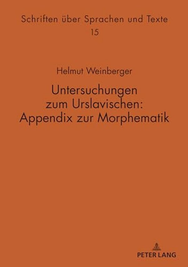 Untersuchungen Zum Urslavischen: Appendix Zur Morphematik-..