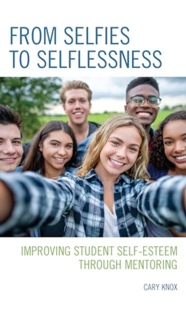 From Selfies To Selflessness: Improving Student Self-Esteem Through Mentoring-..