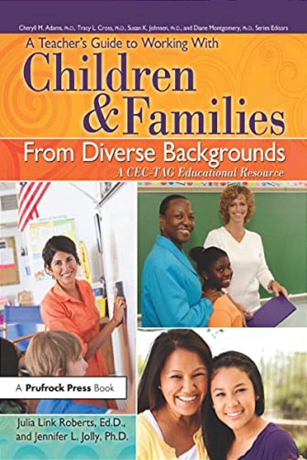 A Teacher's Guide To Working With Children And Families From Diverse Backgrounds: A Cec-Tag Educational Resource-..