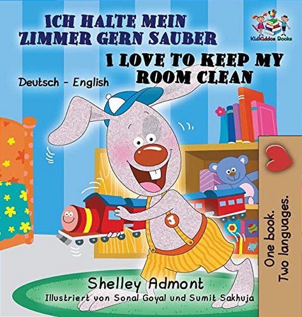 Ich Halte Mein Zimmer Gern Sauber I Love To Keep My Room Clean: German English Bilingual Edition-..
