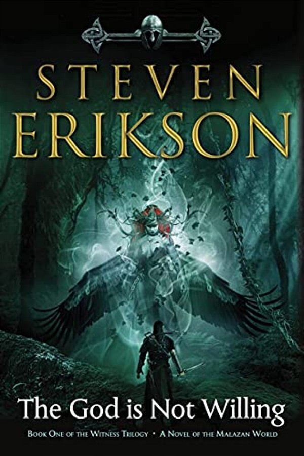 The God Is Not Willing: The First Tale Of Witness: A Novel Of The Malazan World-..