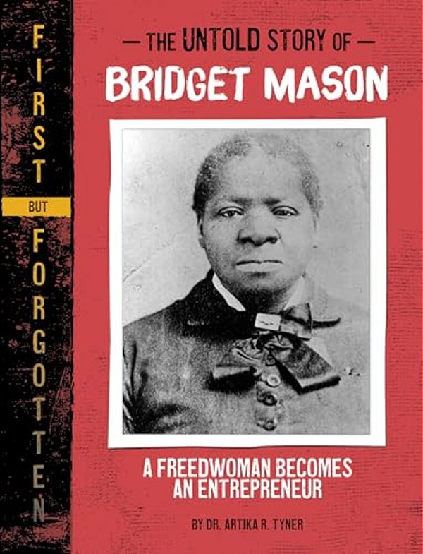 The Untold Story Of Bridget Mason: A Freedwoman Becomes An Entrepreneur-..
