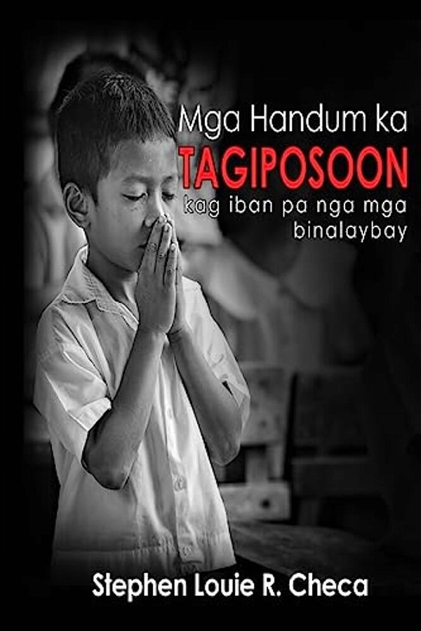 Mga Handum Ka Tagiposoon: Kag Iban Pa Nga Mga Binalaybay-..