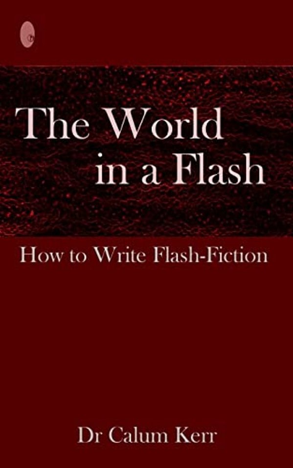 The World In A Flash: How To Write Flash-Fiction-..