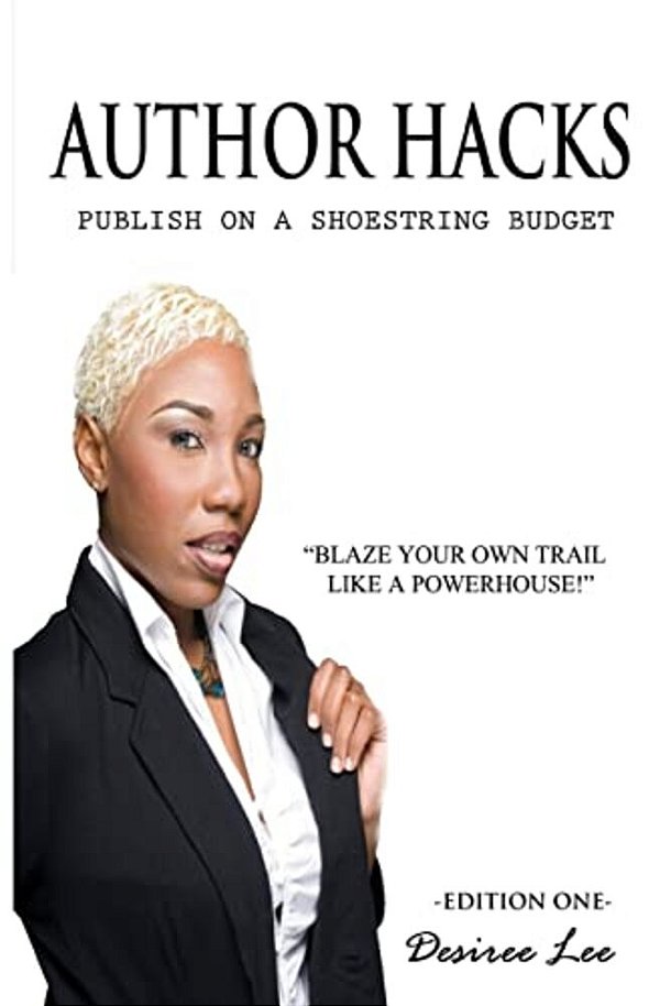 Author Hacks: Publish On A Shoestring Budget-..
