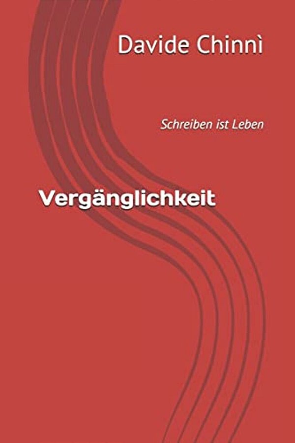 Vergänglichkeit: Schreiben Ist Leben-..