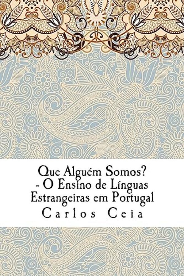 Que Alguém Somos?: O Ensino De Línguas Estrangeiras Em Portugal-..