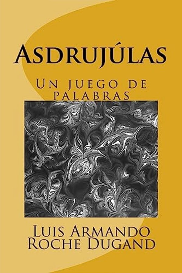 Asdrujulas: Un Juego De Palabras-..