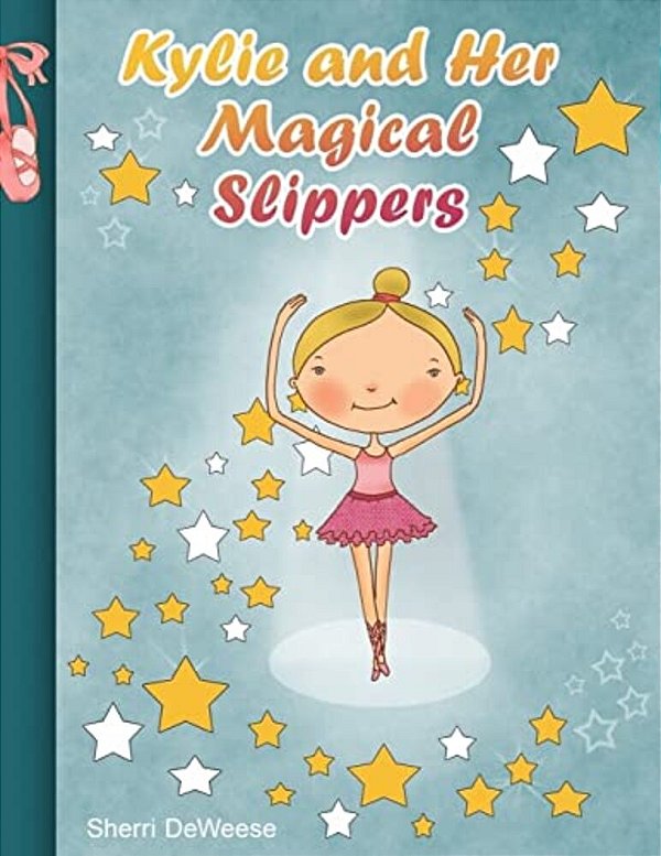 Kylie And Her Magical Slippers-..