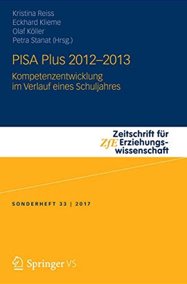 Pisa Plus 2012 - 2013: Kompetenzentwicklung Im Verlauf Eines Schuljahres-..