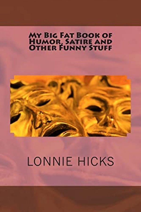 My Big Fat Book Of Humor, Satire And Other Funny Stuff-..
