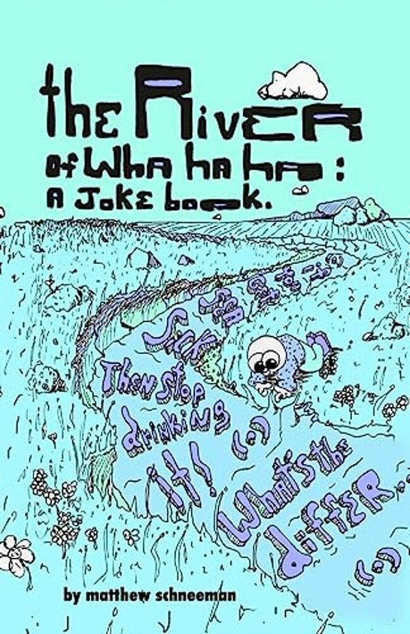 The River Of Wha Ha Ha: A Joke Book. -..