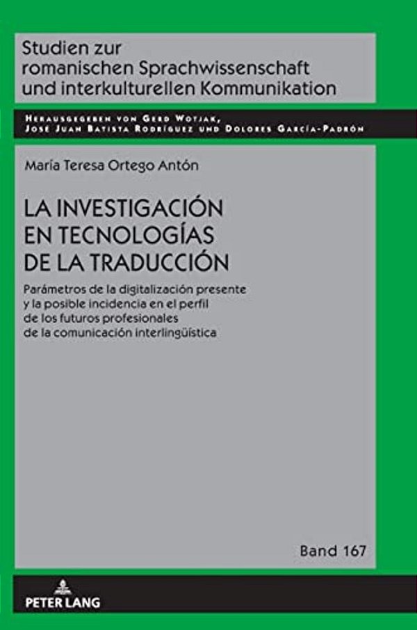 La Investigación En Tecnologías De La Traducción: Parámetros De La Digitalización Presente Y La Posible Incidencia En El Perfil De Los Futuros Profesi-..
