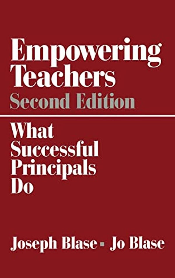 Empowering Teachers: What Successful Principals Do-..