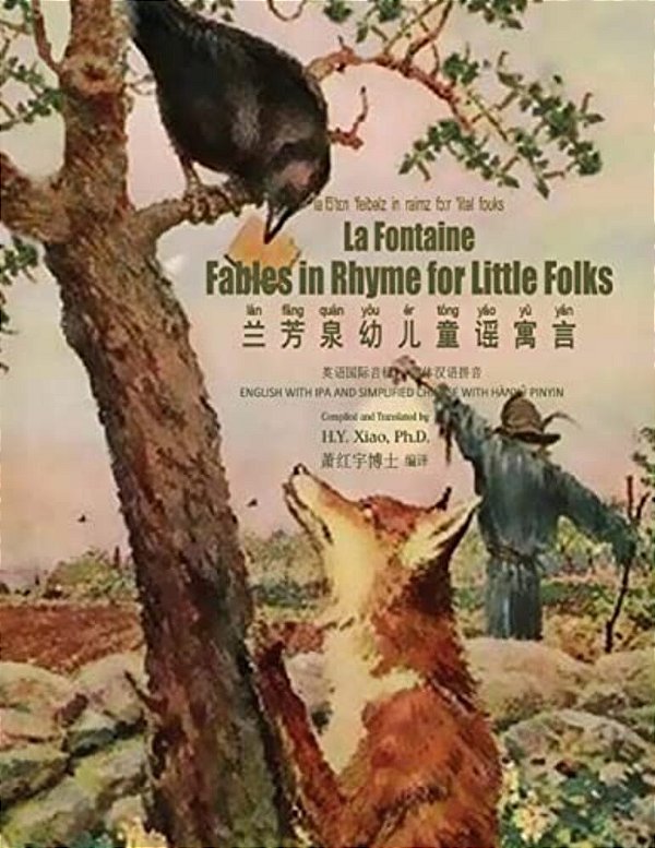 La Fontaine: Fables In Rhymes For Little Folks (Simplified Chinese): 10 Hanyu Pinyin With Ipa Paperback B&w-..