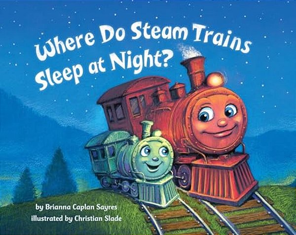 Where Do Steam Trains Sleep At Night?-..