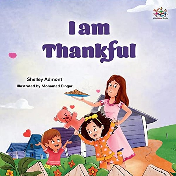I Am Thankful: Thanksgiving Book For Kids-..