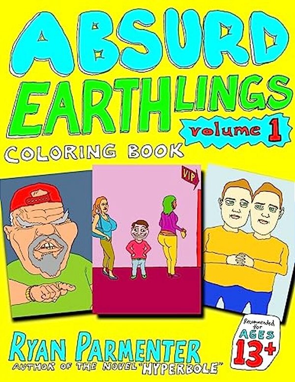 Absurd Earthlings Volume 1: Coloring Book-..