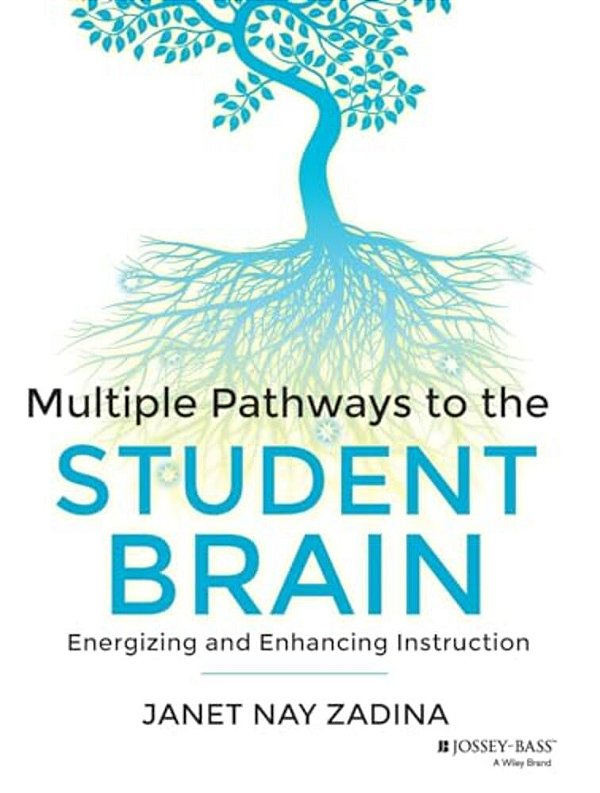 Multiple Pathways To The Student Brain-..