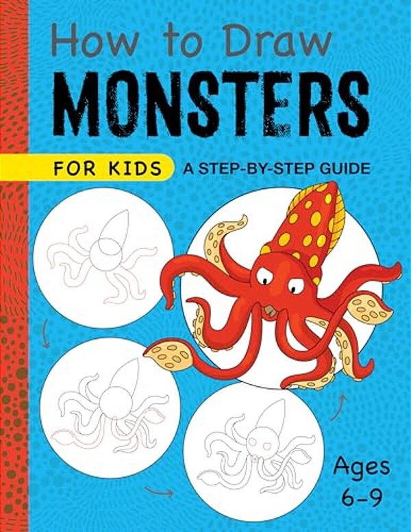 How To Draw Monsters For Kids: A Step-By-step Guide-..