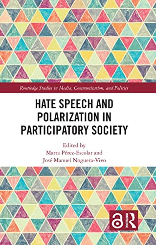 Hate Speech And Polarization In Participatory Society-..