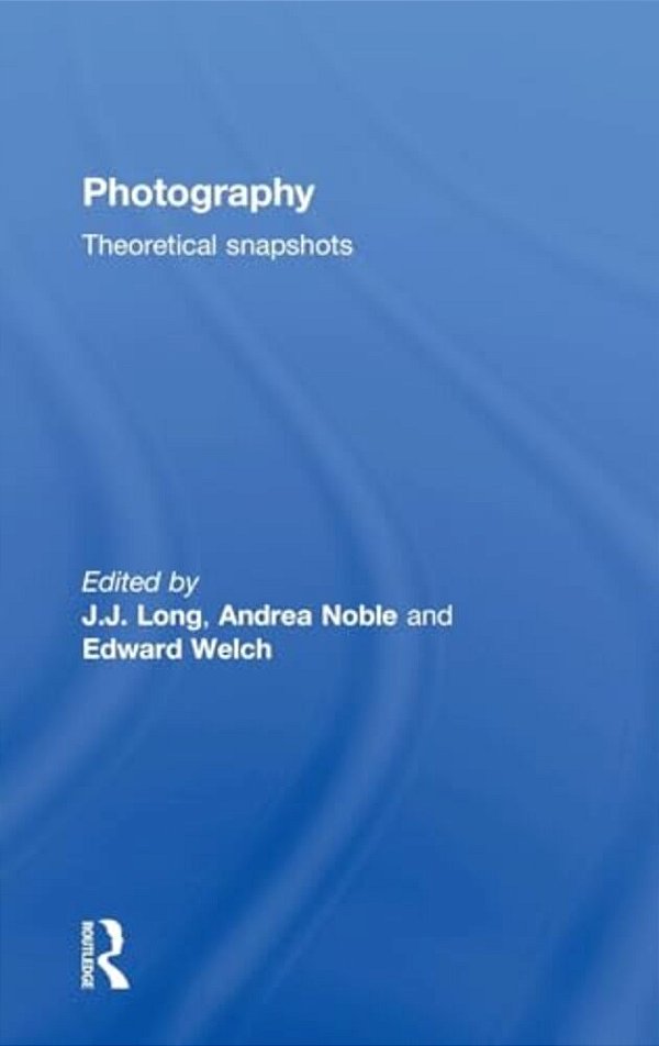Photography: Theoretical Snapshots-..