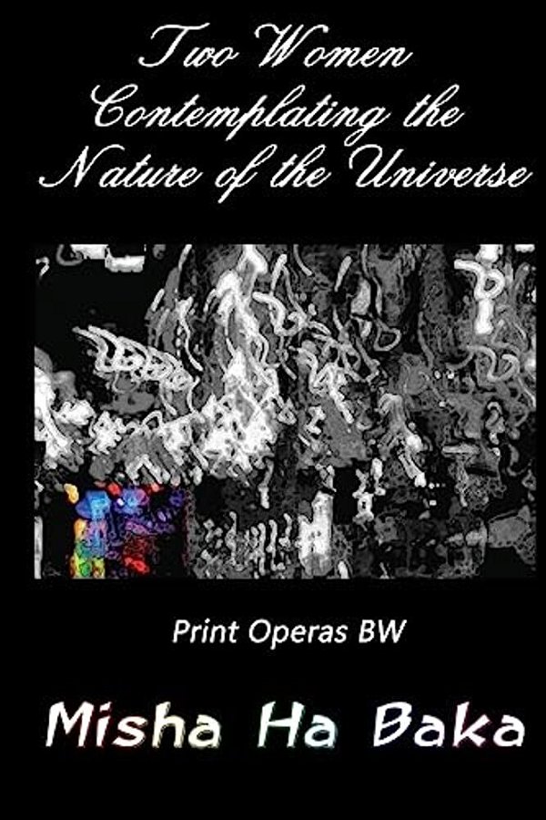 Two Women Contemplating The Nature Of The Universe Print Operas Bw-..