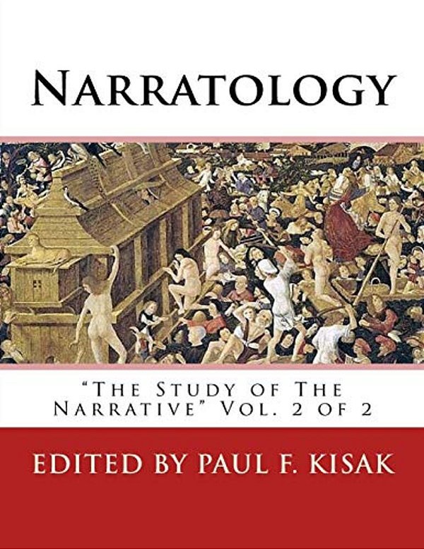 Narratology: The Study Of The Narrative Vol. 2 Of 2-..
