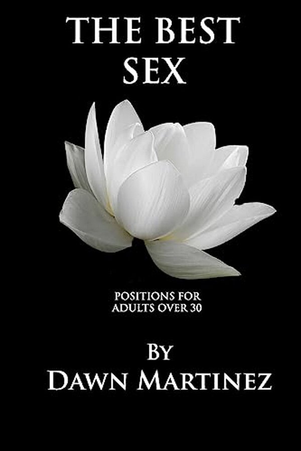 The Best Sex: Positions For Adults Over 30-..