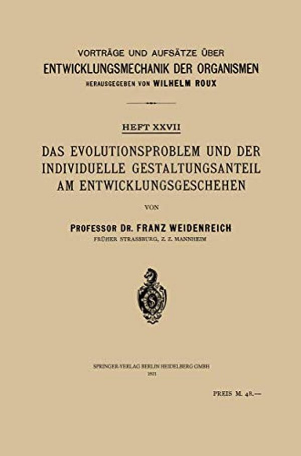 Das Evolutionsproblem Und Der Individuelle Gestaltungsanteil Am Entwicklungsgeschehen-..