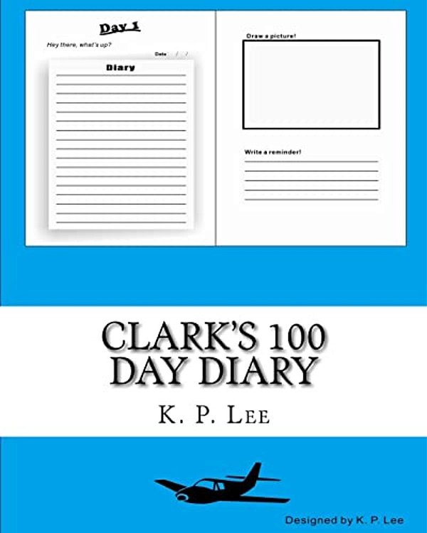 Clark's 100 Day Diary-..