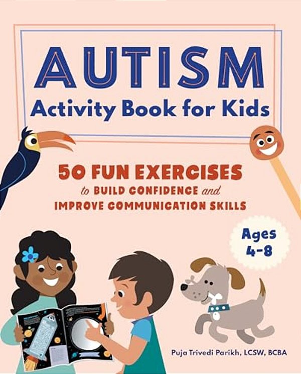 Autism Activity Book For Kids: 50 Fun Exercises To Build Confidence And Improve Communication Skills-..