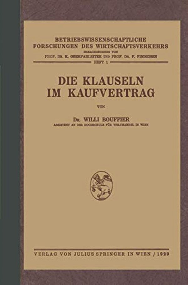 Die Klauseln Im Kaufvertrag: Nach Den Deutschsprachlichen Usanzen Kaufmännischer Vereinigungen Und Korporationen In Mitteleuropa-..