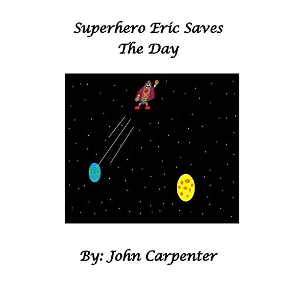 Superhero Eric Saves The Day-..