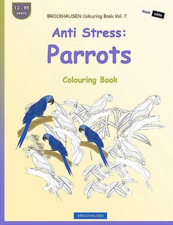 Brockhausen Colouring Book Vol. 7 - Anti Stress: Perroquets: Colouring Book-..