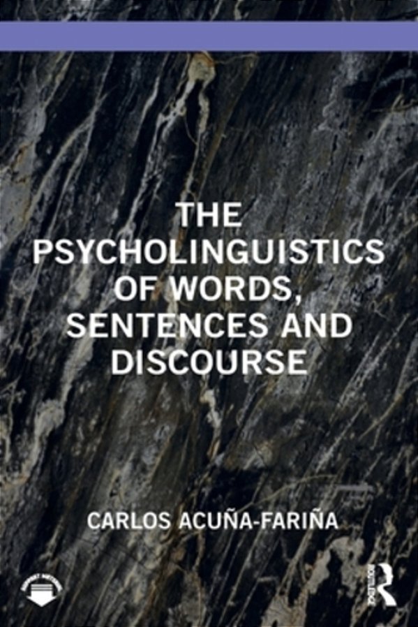 The Psycholinguistics Of Words, Sentences And Discourse-..