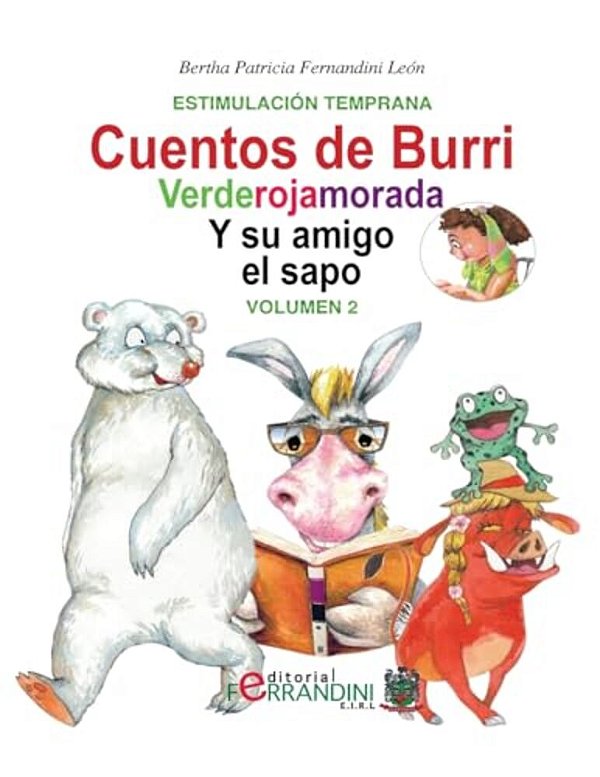 Los Cuentos De Burri. Verderojamorada Y Su Amigo El Sapo: Tomo 2-Estimulación Temprana-..