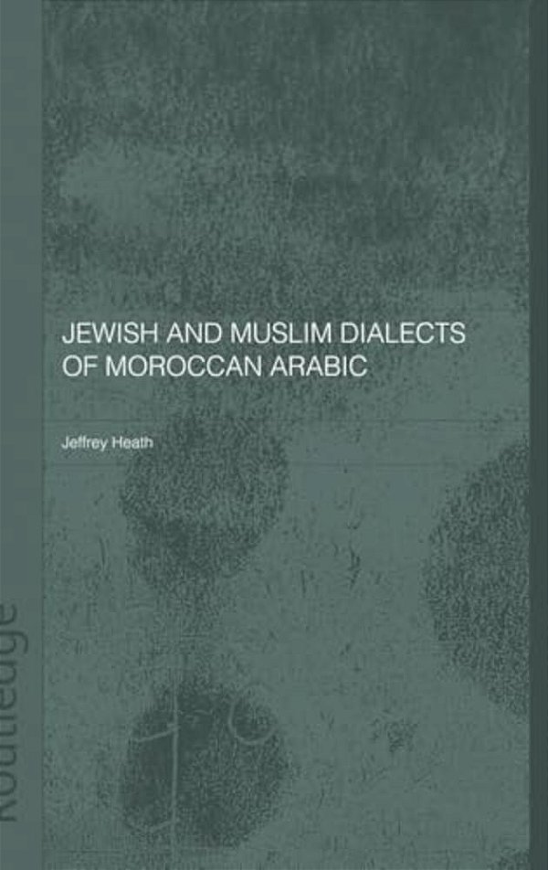 Jewish And Muslim Dialects Of Moroccan Arabic-..