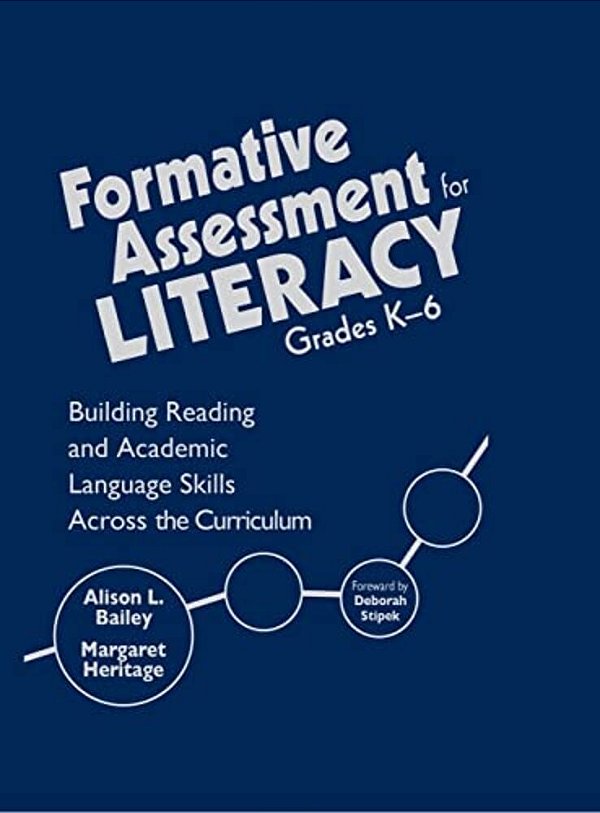 Formative Assessment For Literacy, Grades K-6: Building Reading And Academic Language Skills Across The Curriculum-..