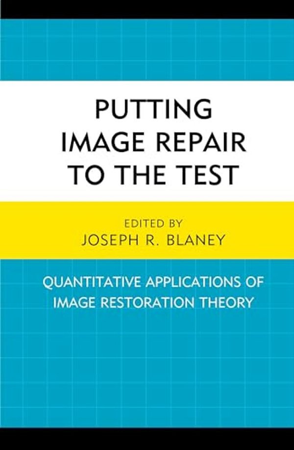Putting Image Repair To The Test: Quantitative Applications Of Image Restoration Theory-..
